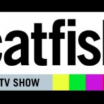 In MTV Catfish, Everyone is A Model Reality or Illusion