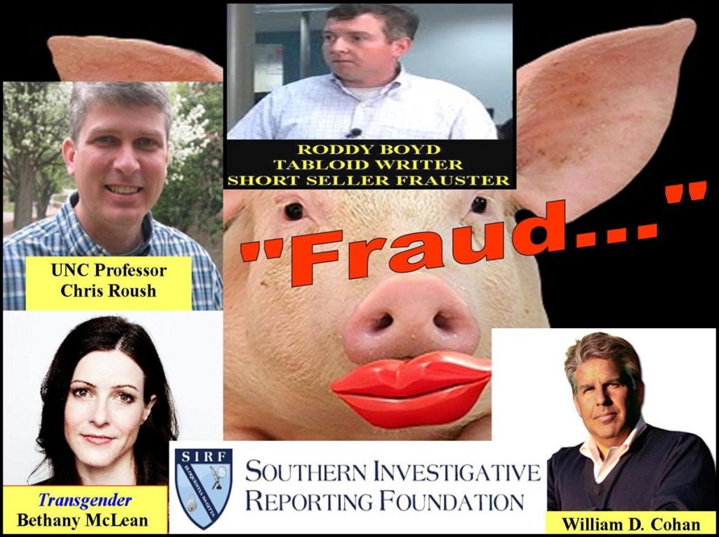 RODDY BOYD, BETHANY MCLEAN, William D Cohan, Christopher Roush, UNC, Fraud SIRF Board Members