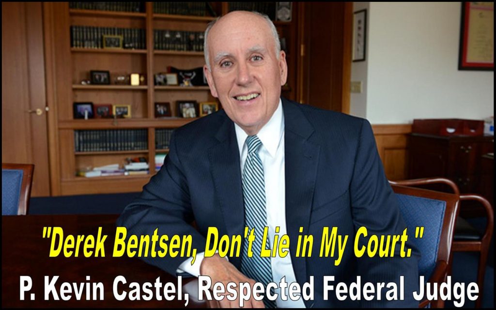 DEREK BENTSEN, SEC LAWYER LIES, FRAUD, REBUKED IN FEDERAL COURT BY JUDGE P KEVIN CASTEL